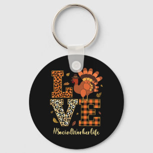 Love Social Worker Life Thanksgiving Fall Autumn  Key Ring