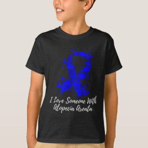 Love Someone With Alopecia Areata Awareness  T-Shirt