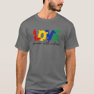 Love Someone With Autism Puzzle Pieces Autism Chil T-Shirt