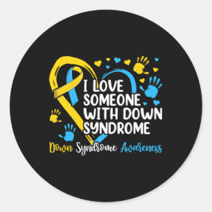 Love Someone With Down Syndrome S  Classic Round Sticker