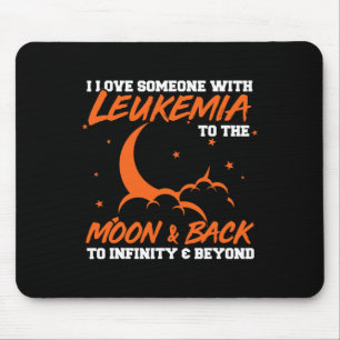 Love Someone With Leukaemia To The Moon. Leukaemia Mouse Mat