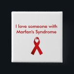 Love someone with Marfan's 15 Cm Square Badge<br><div class="desc">Marfan's awareness button</div>