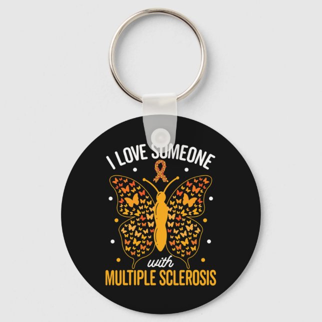 Love Someone With Multiple Sclerosis Multiple Scle Key Ring (Front)
