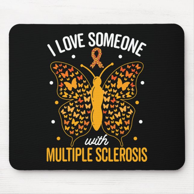 Love Someone With Multiple Sclerosis Multiple Scle Mouse Mat (Front)