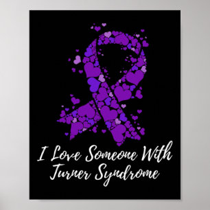 Love Someone With Turner Syndrome Awareness Poster