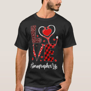 Love Sonographer Valentine's Day Flannel Gift Nurs T-Shirt