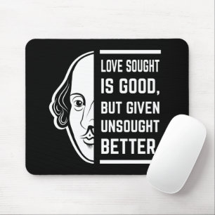 Love Sought Is Good Shakespeare Thespian Quote Mouse Mat