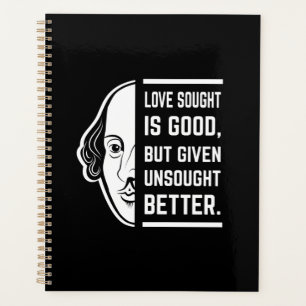 Love Sought Is Good Shakespeare Thespian Quote Planner