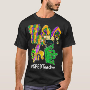 LOVE SPED Teacher Mardi Gras Party Mask Parade Cos T-Shirt