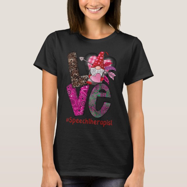 Love Speech Therapist SLP Gnome Valentine's Day he T-Shirt (Front)