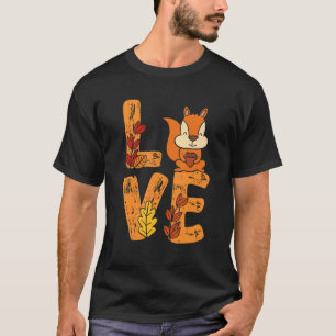 Love Squirrel Acorn Forest Rodent Animal Fan Flyin T-Shirt