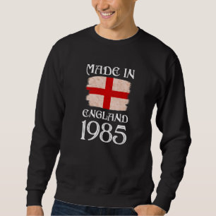 Love St Georges Day Made In England 1985 For Engli Sweatshirt