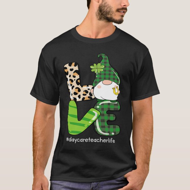 Love St Patrick's Day Shamrock Daycare Teacher Gno T-Shirt (Front)