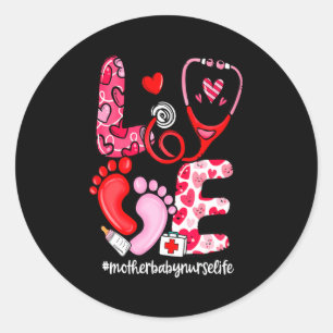 Love Stethoscope Mother Baby Nurse Life Valentine  Classic Round Sticker