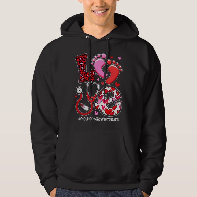 LOVE Stethoscope Mother s Day Baby Nurse Life Momm Hoodie (Front)