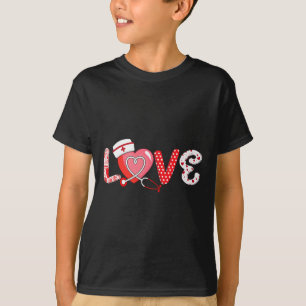 Love Stethoscope Nurse Life Valentine's Day Nurse T-Shirt
