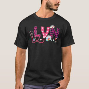 LOVE Stethoscope Nurse LVN Life Valentine Day Wome T-Shirt