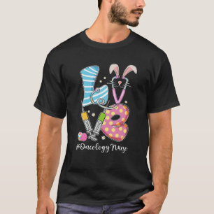 LOVE Stethoscope Oncology Nurse Bunny Nurse Easter T-Shirt