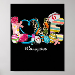 LOVE Stethoscope Scrub Caregiver Nurse Life Poster