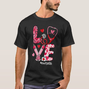 LOVE Stethoscope Syringe Nurse Life Valentine's Da T-Shirt