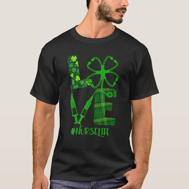 Love Stethoscope Syringe Nurse St Patrick's Day T-Shirt (Front)