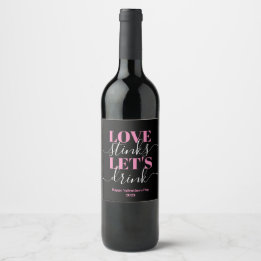 Love Stinks Let's Drink Funny Valentine Wine Label