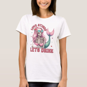 Love stinks let's drink T-Shirt
