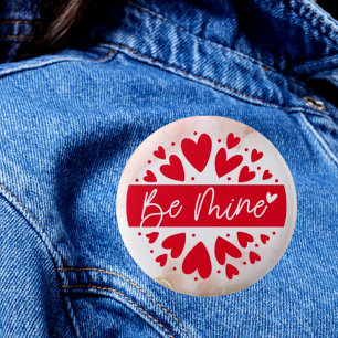 Love Struck: Happy Valentine's Day Button- Be Mine 6 Cm Round Badge