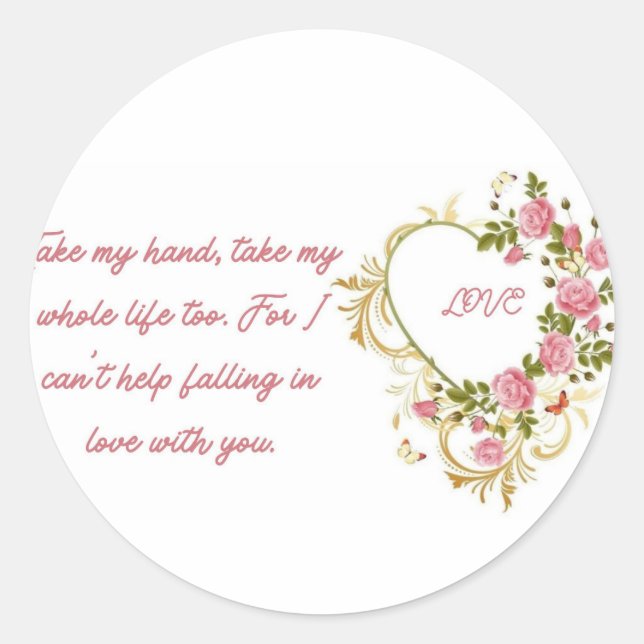  Love Struck! "Take My Hand" Romantic QuoteSticker Classic Round Sticker (Front)