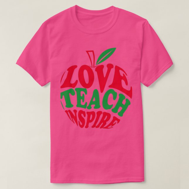 Love Teach Inspire Eapple 3 T-Shirt (Design Front)
