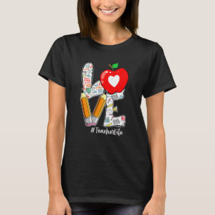 Love Teacher Life Apple Pencil Teacher Appreciatio T-Shirt