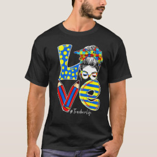 Love Teacher Life Autism Awareness Messy Bun Puzzl T-Shirt