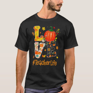 Love Teacher Life Fall Y'all Autumn Teacher Thanks T-Shirt