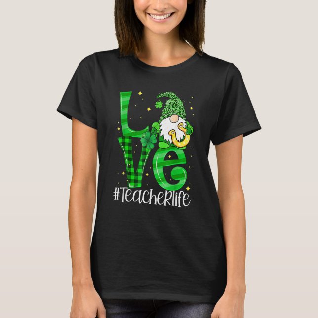 LOVE Teacher Life Gnome Leopard Shamrock St Patric T-Shirt (Front)