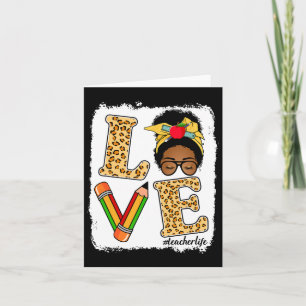 Love Teacher Life Messy Bun Black History Month Af Card