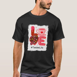 Love Teacher Life Valentine Day's T-Shirt