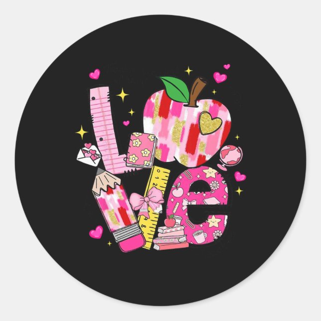 Love Teachers Teaching Is A Work Of Heart Back To  Classic Round Sticker (Front)