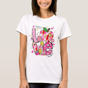 Love Teachers Teaching Is A Work Of Heart Back To T-Shirt