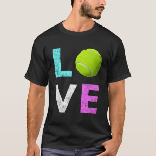 Love Tennis Best T-Shirt
