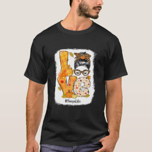 LOVE Thankful Nana Life Messy Bun Hair Fall Thanks T-Shirt