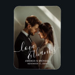 'Love & Thanks' Custom Photo Wedding Favor Magnet<br><div class="desc">A stylish and elegant wedding favor design with the words "Love & Thanks" in a beautiful white script font. It includes space for a custom photo,  names,  and the wedding date in a modern white font. A perfect way to add a personal touch to your special day!</div>