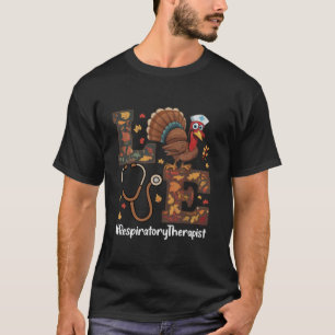 Love Thanksgiving Respiratory Therapist Turkey Fal T-Shirt