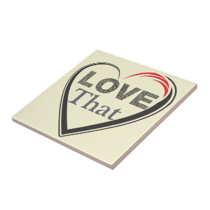 Love That Ceramic Tile