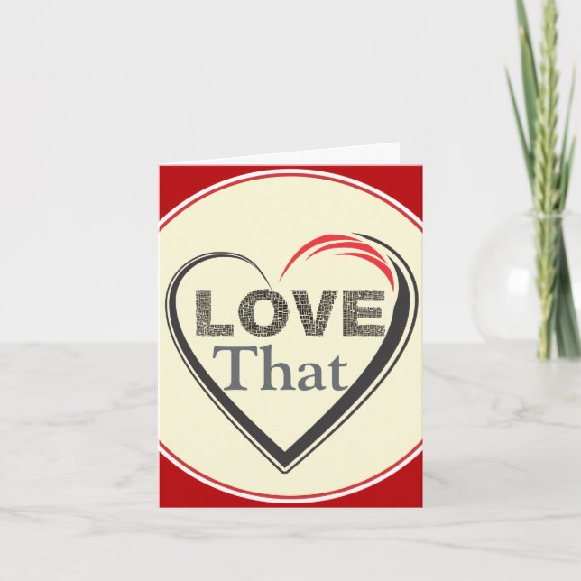 Love That Greeting Card (Front)