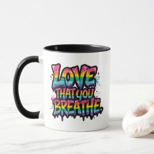 Love That You Breathe – Bold Rainbow Pride Quote Mug