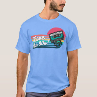 Love the 80s family T-Shirt