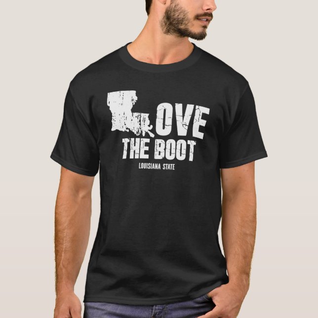 Love The Boot  Funny Louisiana State T-Shirt (Front)