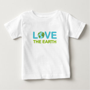Love the Earth Earth Day Baby T-Shirt