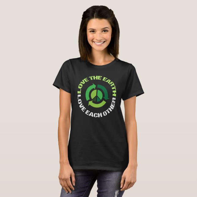 Love The Earth Environmental Activist Peace T-Shirt (Front Full)
