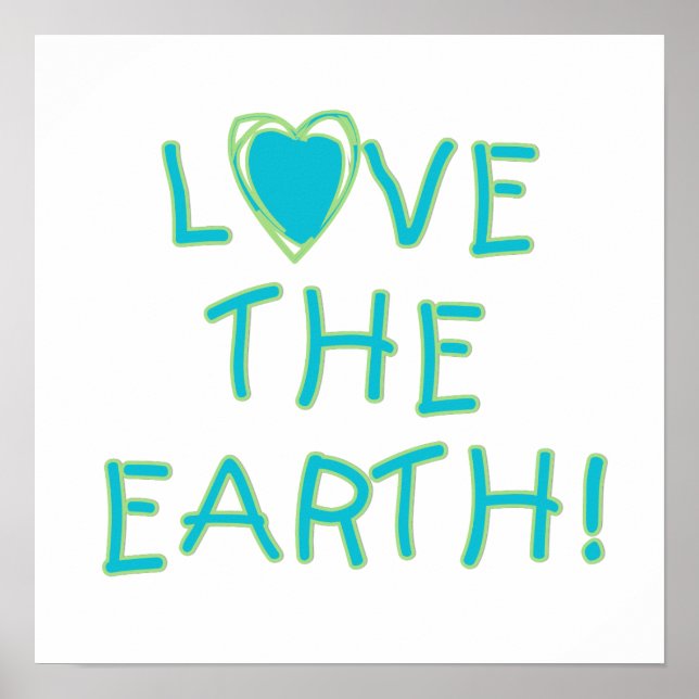 Love the Earth Environmental Poster (Front)